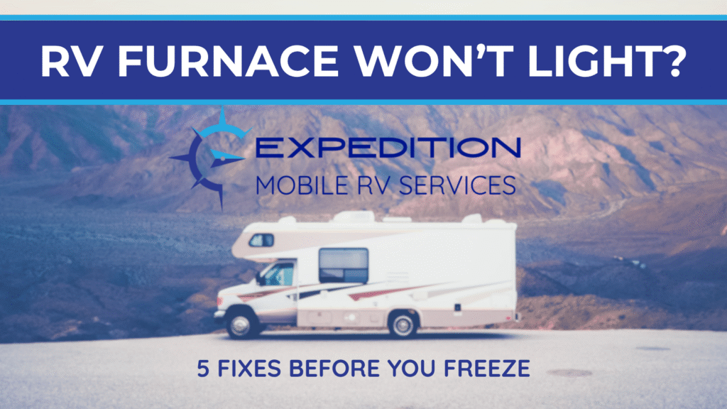 “RV furnace repair in St. George Utah - Expedition Mobile RV Services.”